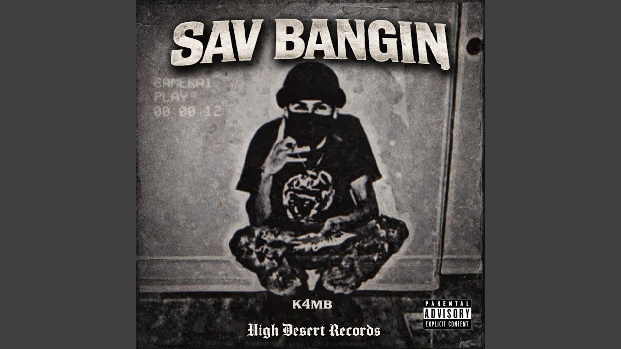 Sav BanginS (feat. K4UMBS)