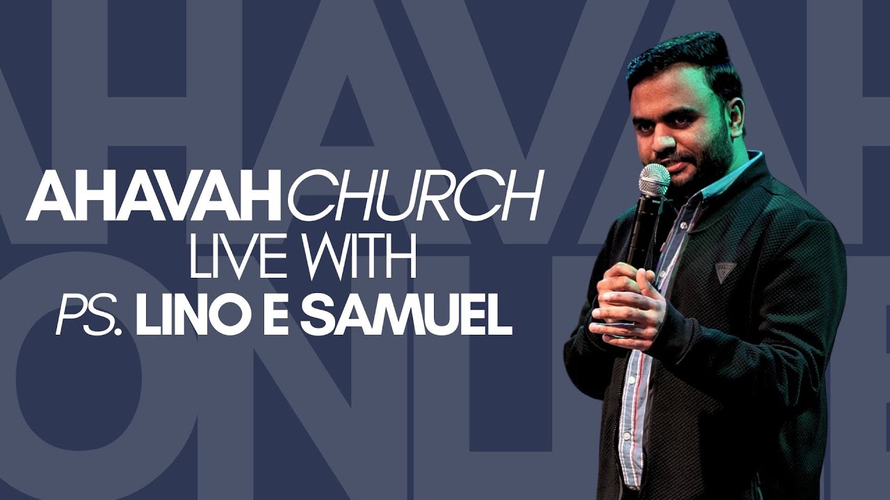 AHAVAH SUNDAY SERVICE // PS. LINO E SAMUEL // 08 FEB 2026