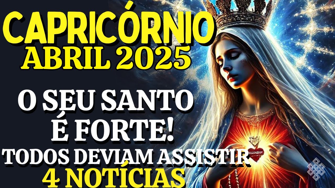 CAPRICÓRNIO Abril 2025 ♑ESTÁ CHEGANDO!😱O 1 LUGAR É SEU👑 SEU SANTO É FORTISSIMO🔥1 COISA BOA DO PASSAD