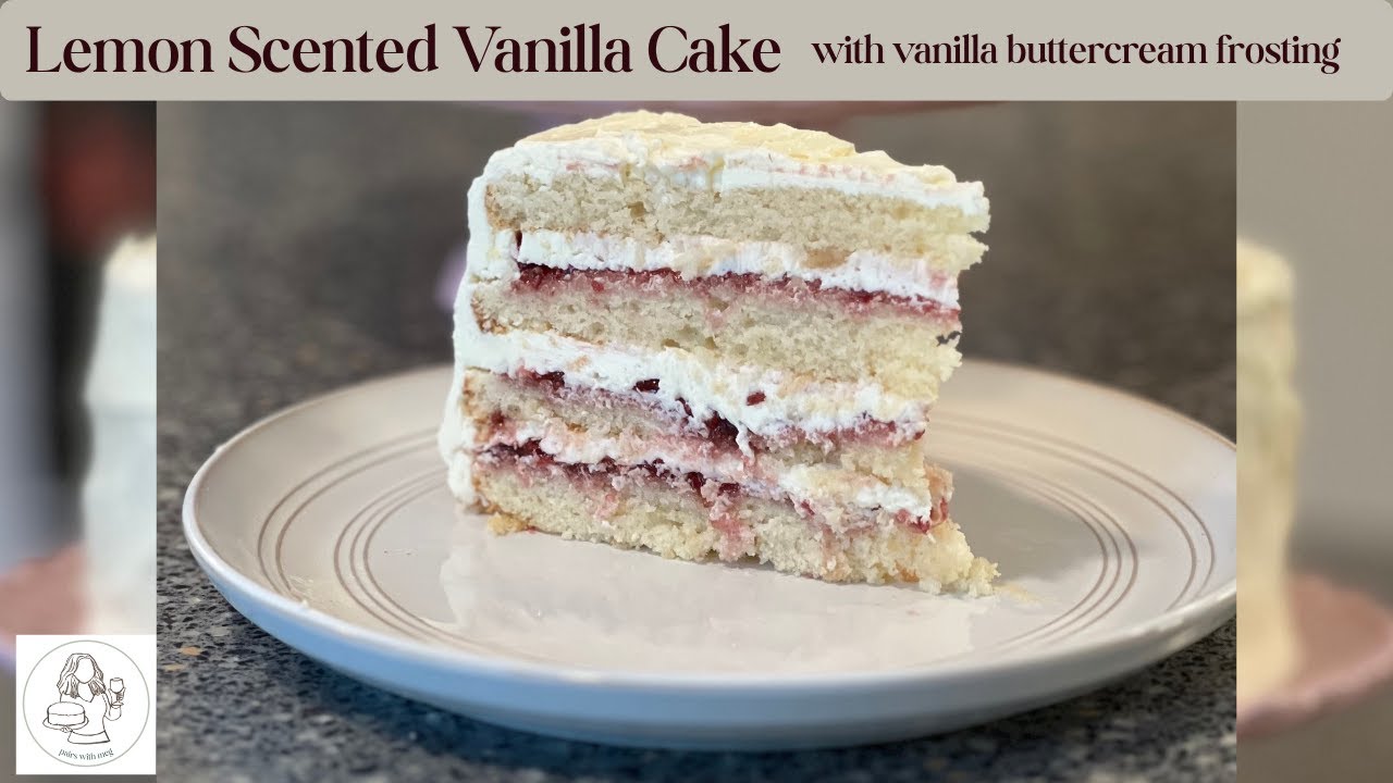 How to Make Lemon Scented Cake with Vanilla Buttercream Frosting from Scratch #cake #birthday