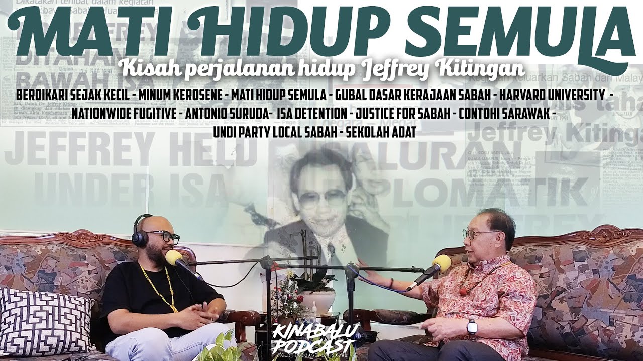 Special Episode : MATI HIDUP SEMULA - Kisah Perjalanan Hidup Jeffrey Kitingan