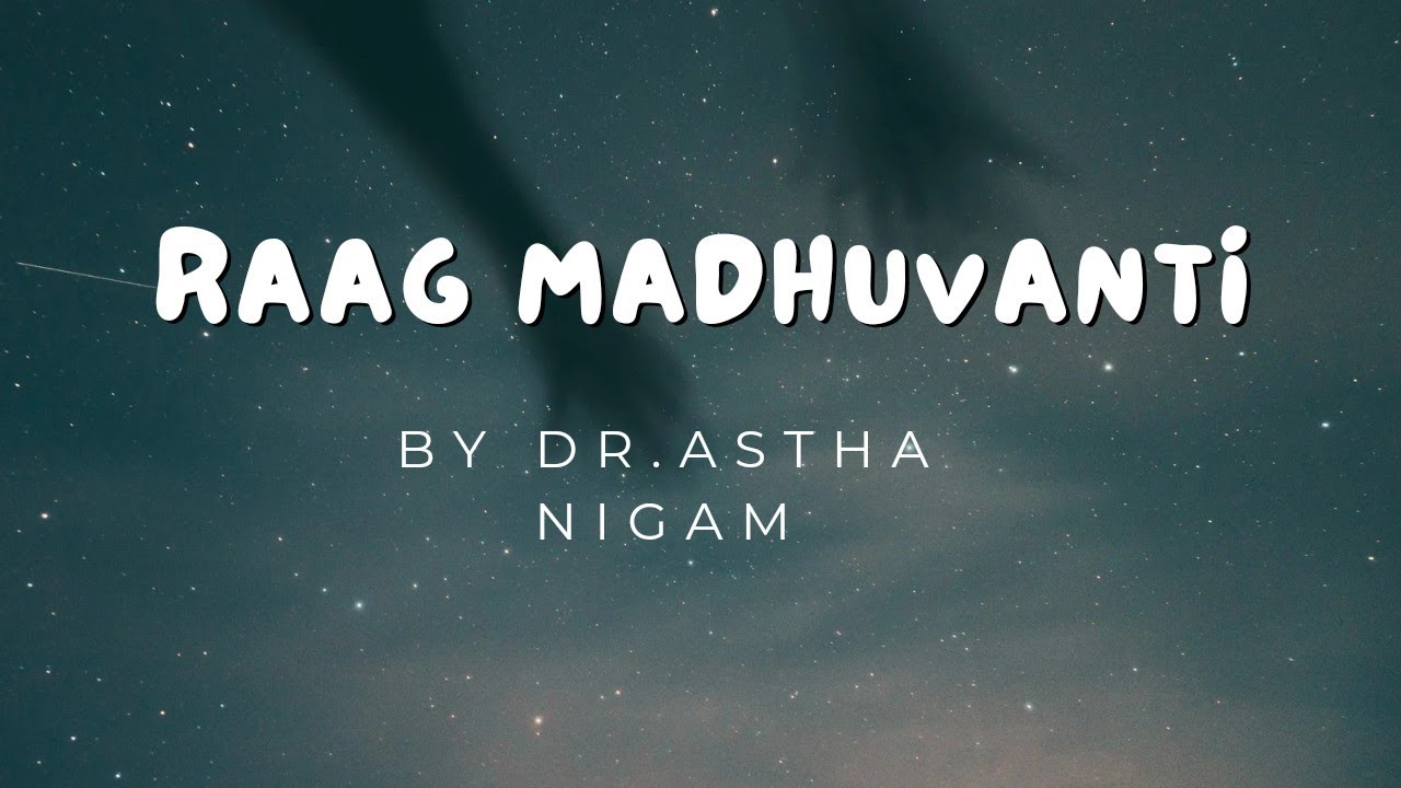 raag madhuvanti vocal | raag madhuvanti tutorial