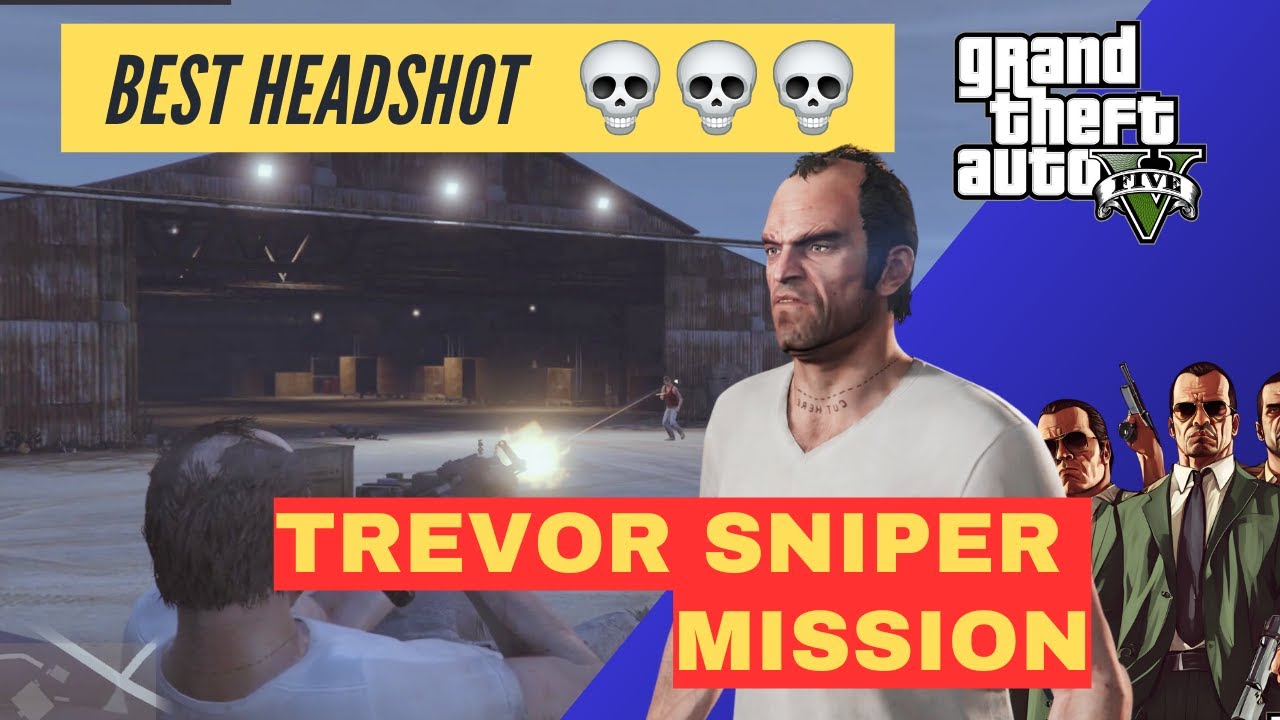 GTA V Trevor’s Sniper Mission | Full Walkthrough & Sniping Tips