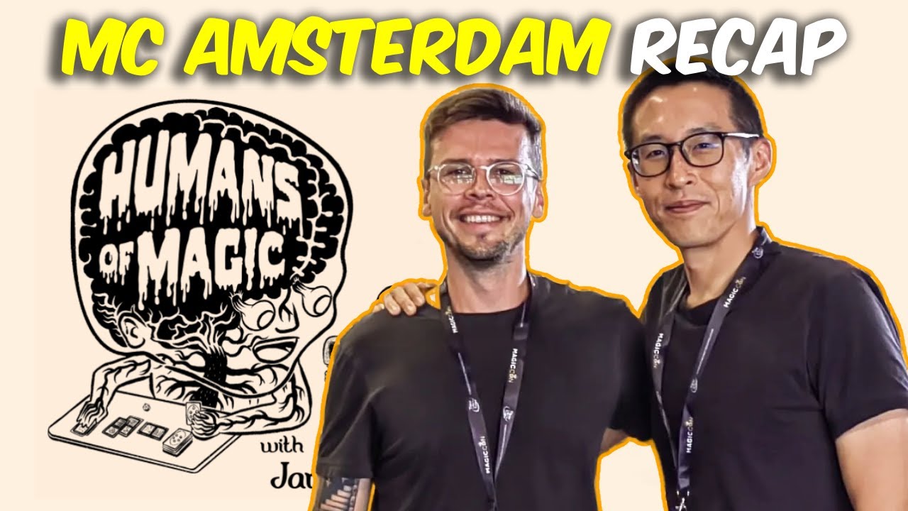 #MCAmsterdam - The Humans of Magic Recap