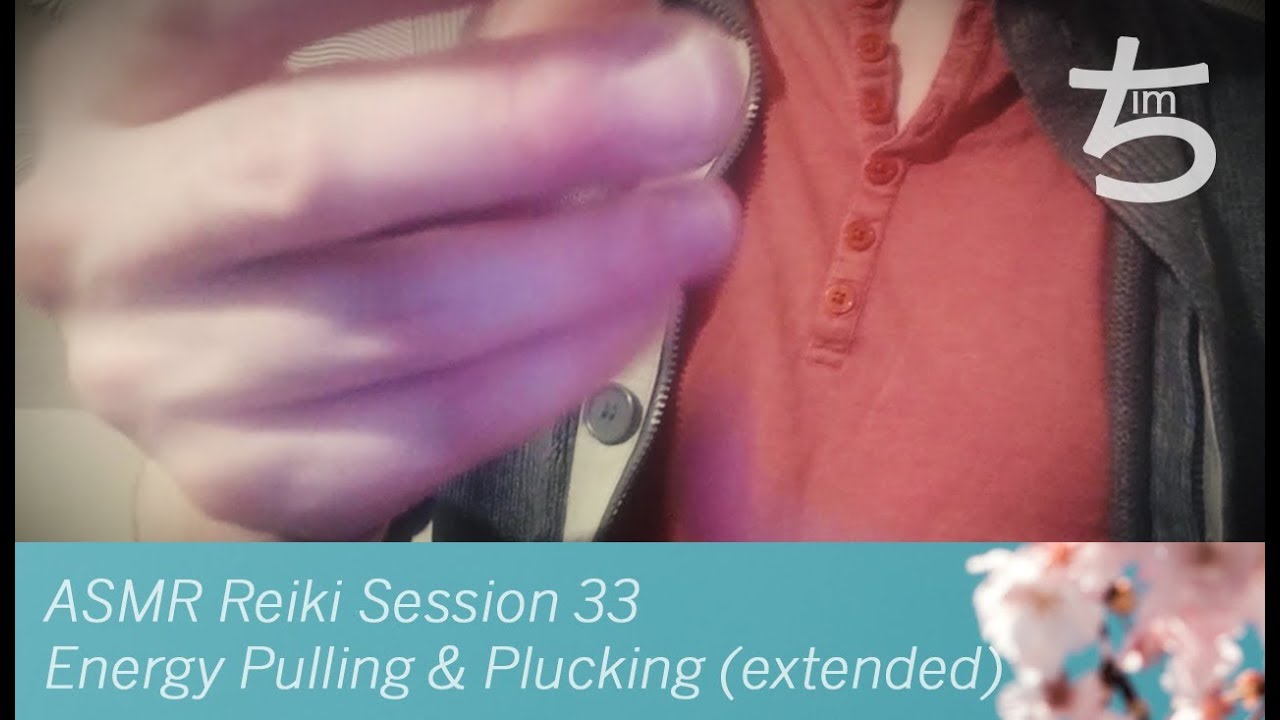 ASMR Reiki Session 33 – Energy Pulling & Plucking (extended)
