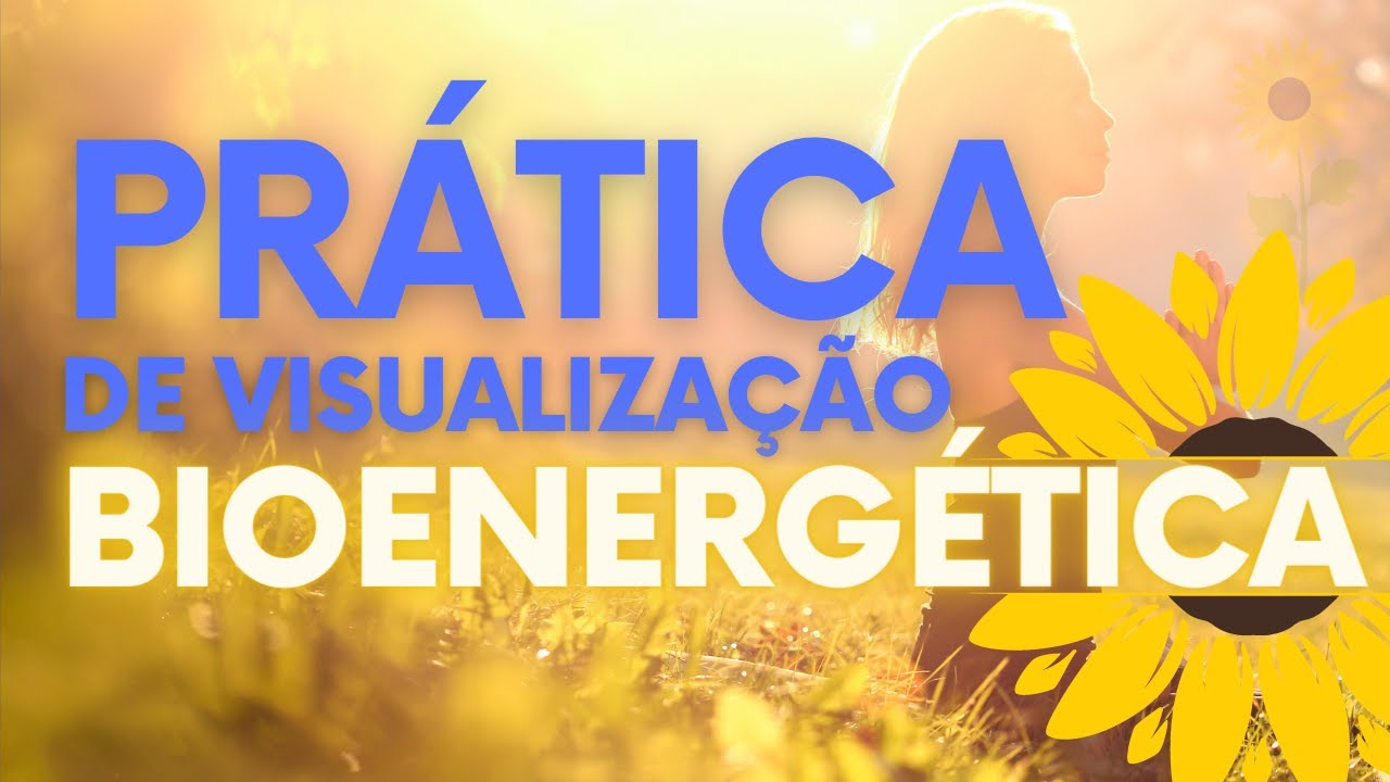 PRÁTICA DE VISUALIZAÇÃO BIOENERGÉTICA COM PROFESSOR WAGNER BORGES (ÁUDIO CORRIGIDO)