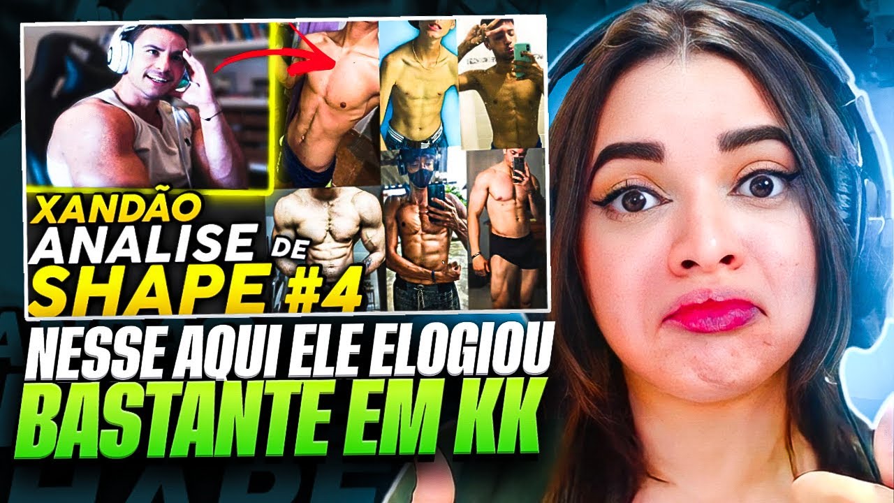 SUPER XANDÃO ANALISANDO SHAPE DOS SEGUIDORES #4 | [REACT]