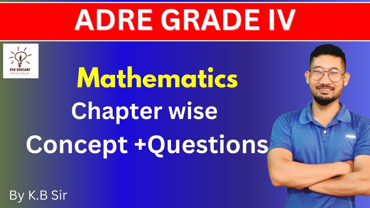 ADRE GRADE IV MATHEMATICS NUMBER SYSTEM
