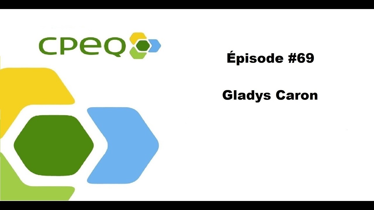 Balado du CPEQ - Épisode #69 - Gladys Caron