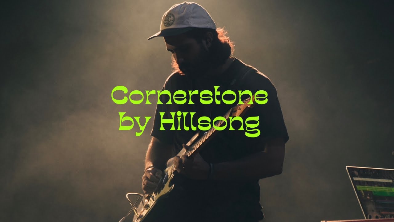 Cornerstone hillsong key of C