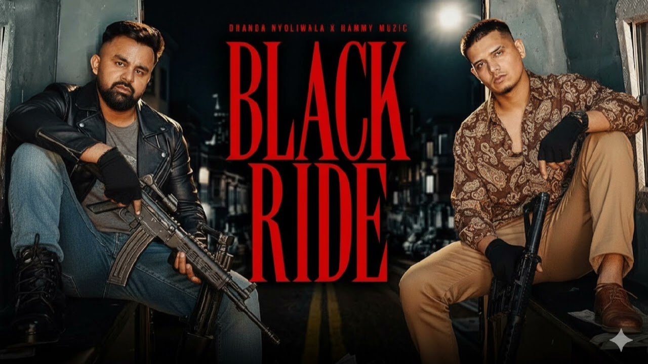 Dhanda Nyolowala (Song). Black Ride   Hammy Muzic