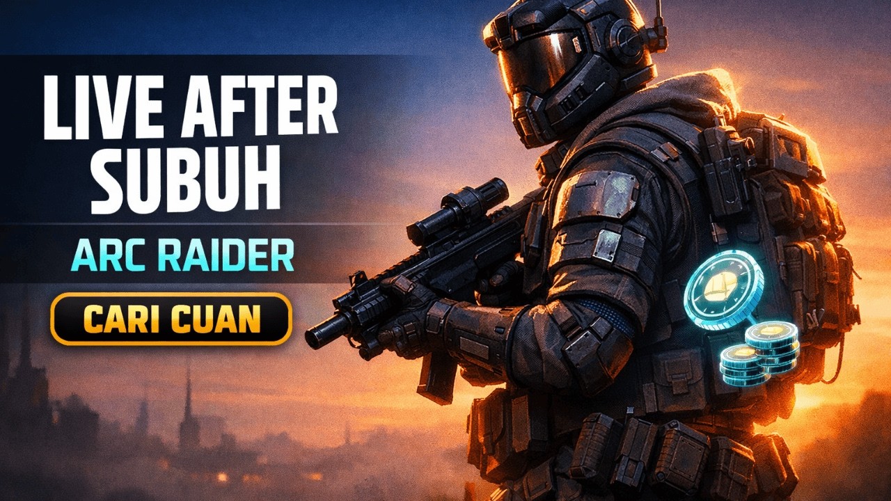 AFTER SAHUR EPS 1 | CARI CUAN DARI ARC RAIDER