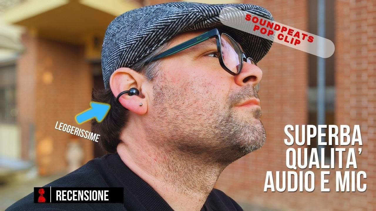 SoundPeats Pop Clip - Nessun dubbio LE MIGLIORI open-ear a meno di 50€