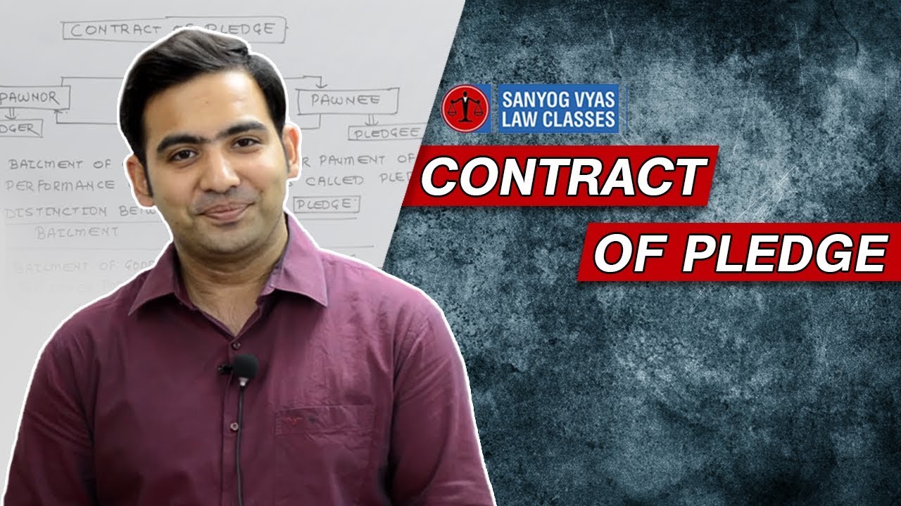 Contract Of Pledge | By Advocate Sanyog Vyas | Exclusively for Law Students