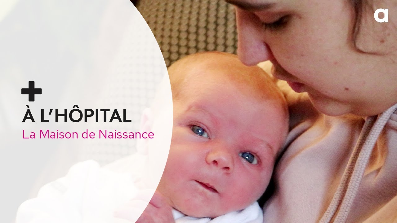 Immersion dans la Maison de Naissance de Grenoble - Témoignages sur l'accouchement naturel