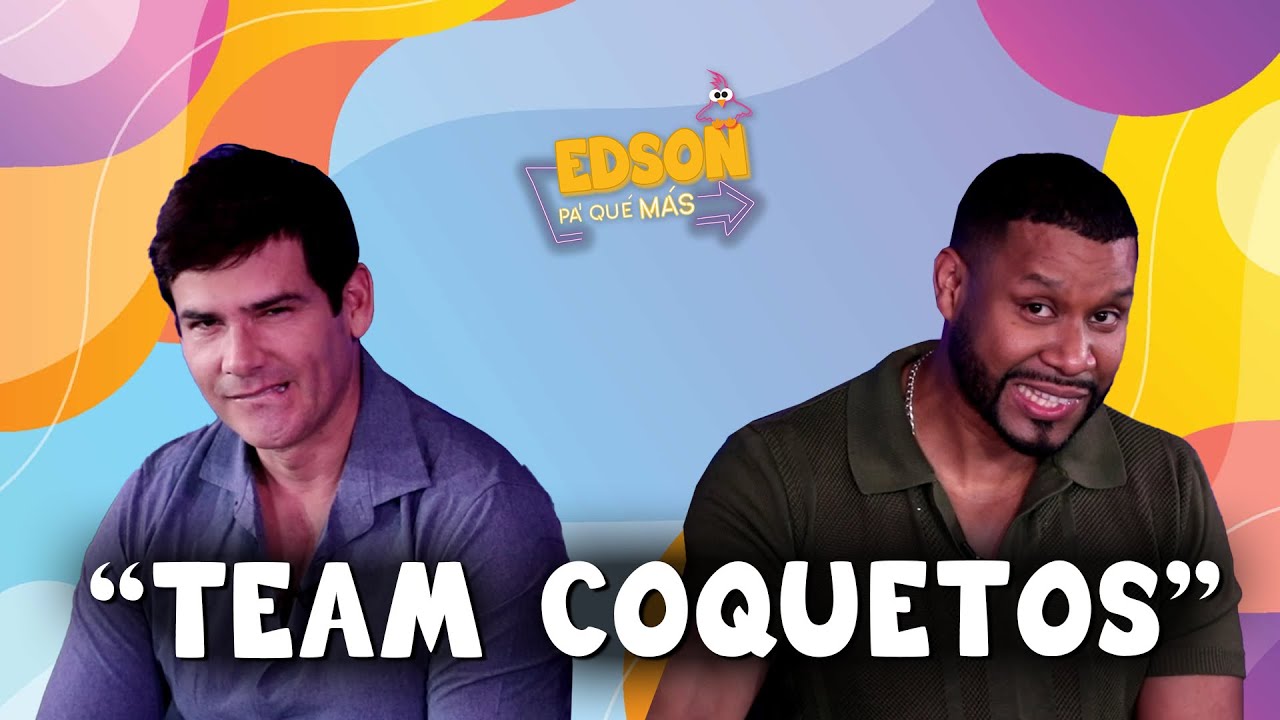 JOSELITO CARRERA: "TODOS TENEMOS ALGO DE COQUETOS" 🤭😜