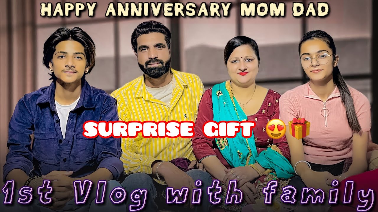 1ST VLOG WITH FAMILY🔥 || ANNIVERSARY MOM DAD♥️ || SURPRISE GIFTS 🎁 || #randhawavlog #family
