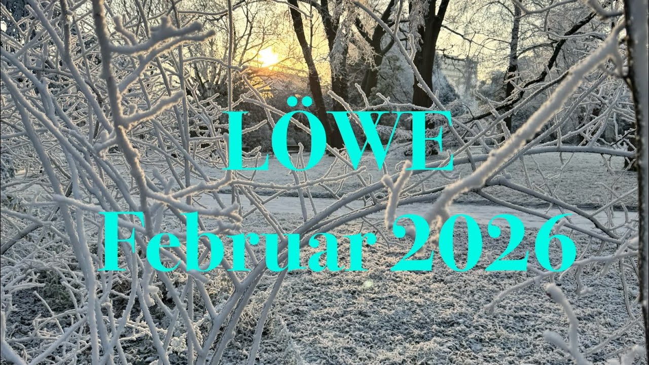 Löwe im Februar 2026: Du schaust den Dingen beim wachsen zu