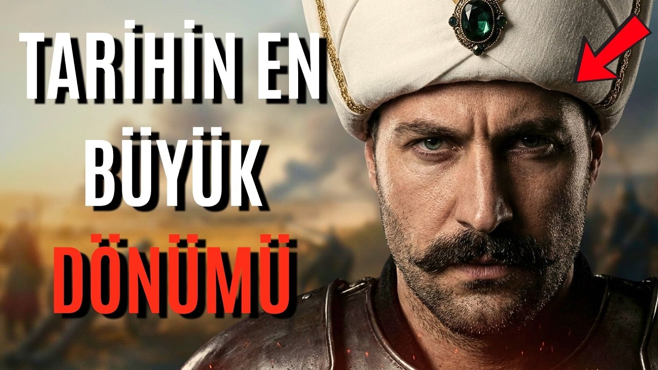 TARHİN'İN EN BÜYÜK DÖNÜMÜ: Çaldıran'da Tarihin Akışı Nasıl Değişti?