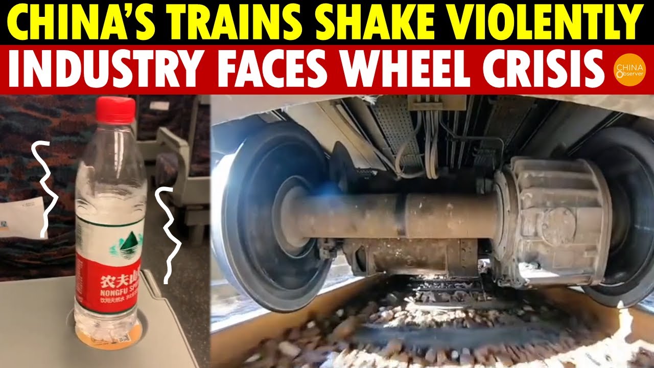 China’s High-Speed Trains Shake Violently: Lack of Quality Wheels Sparks Industry Paralysis