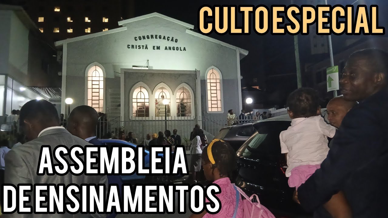 Congregação cristã em angola Luanda culto especial assembleia de ensinamentos+rotina em familia