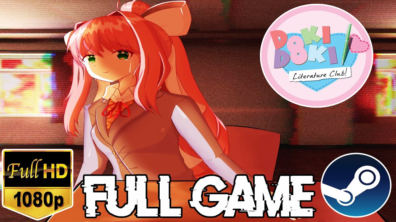 Doki Doki Literature Club! - 100% Full Walkthrough (True Ending, All Routes) (No Commentary) (HD)