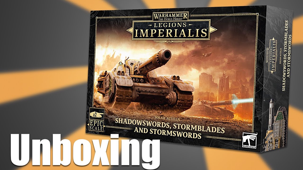 Unboxing Solar Auxilia Shadowswords Stormblades and Stormswords Legions Imperialis
