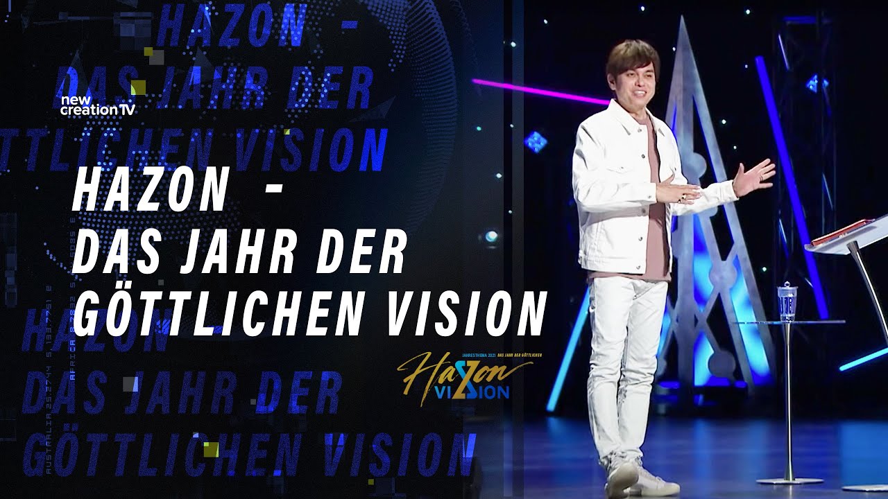 Hazon  &ndash;  das Jahr der g&ouml;ttlichen Vision &ndash; Joseph Prince I New Creation TV Deutsch