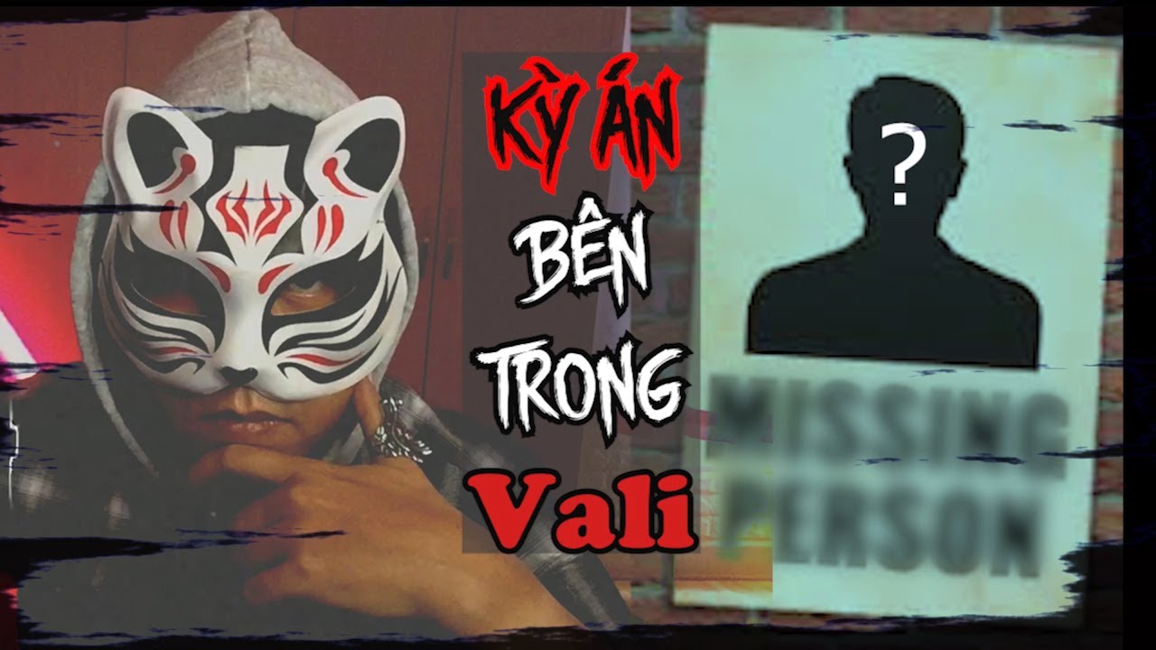 Kỳ Án | Bên Trong Va Li - Yêu Và Hận