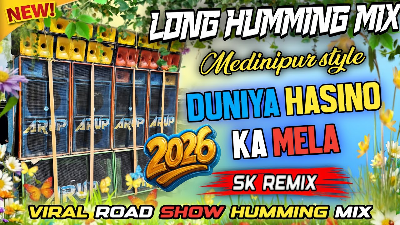 2026 1 Step Long Humming Bass Medinipur Style 🤞 Duniya Hasino Ka Mela ✨ New Viral Song ✨ SK Remix !!