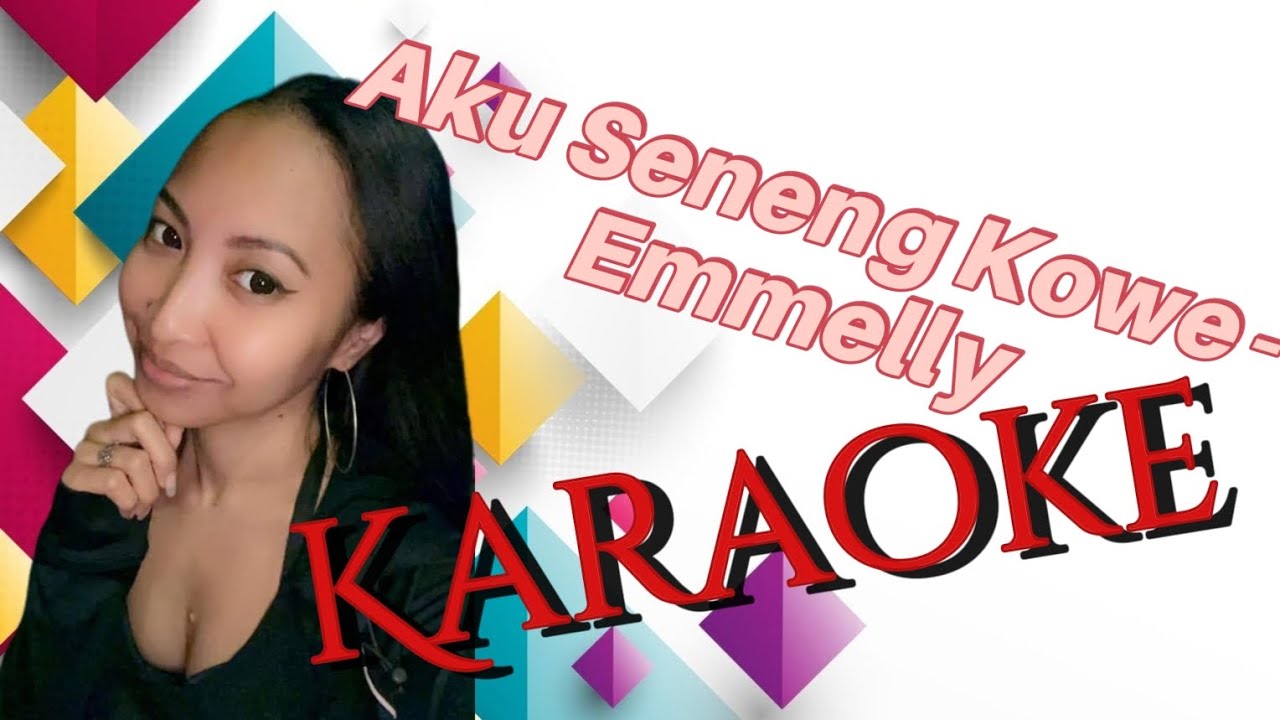 Aku Seneng kowe - Emmelly karaoke @marcovickaraoke