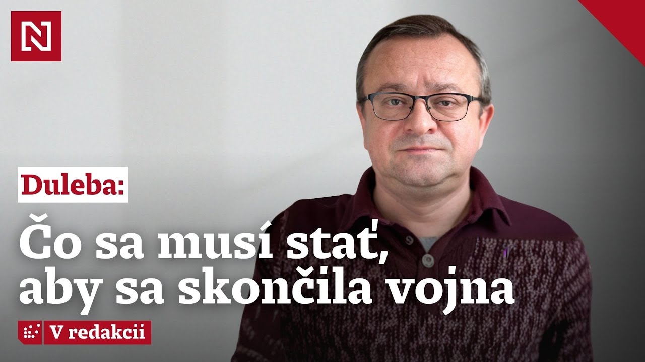 Duleba: Čo sa musí stať, aby sa skončila vojna