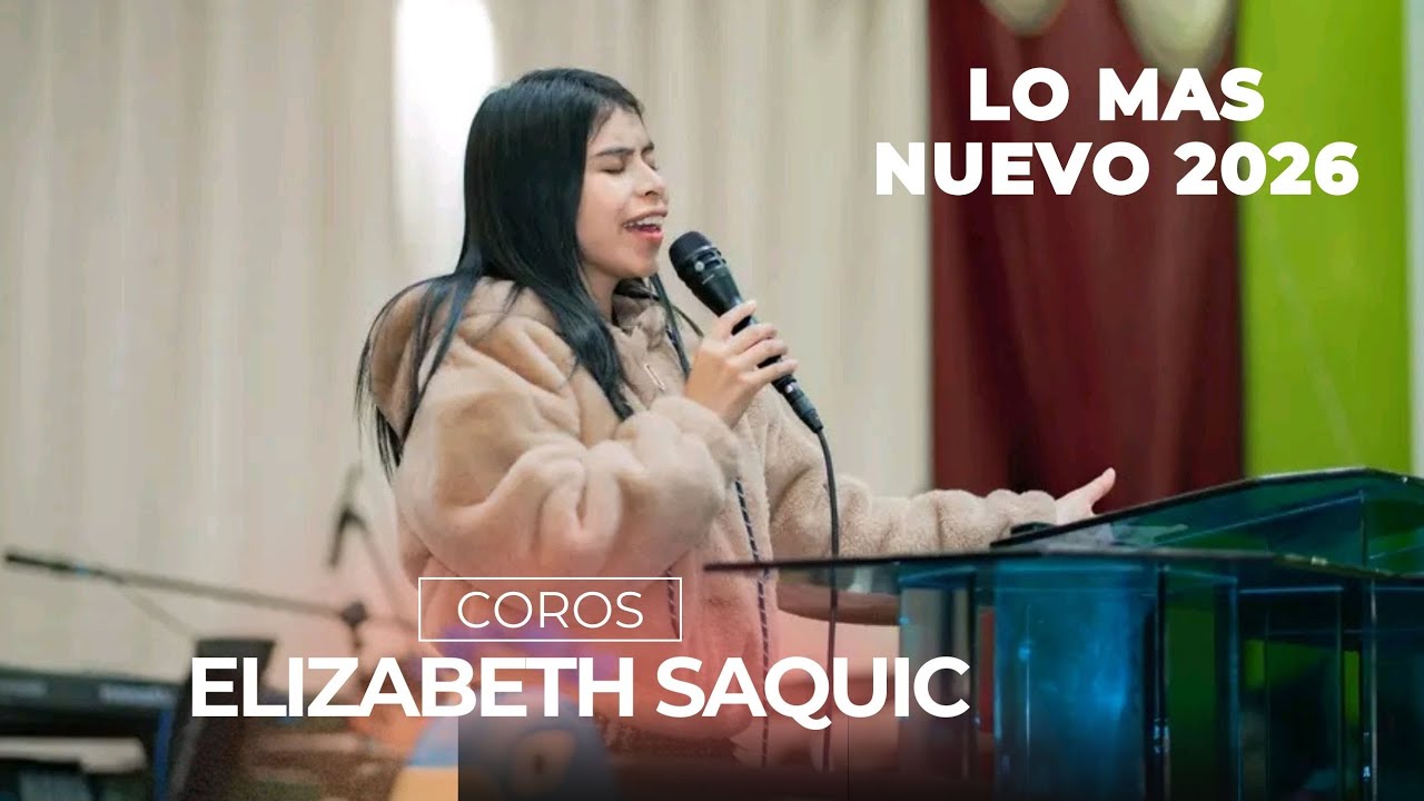 🙌LO MAS NUEVO 2026 🎤🎶 De Elizabeth Saquic /COROS/+ la Banda Transfiguración 🎺🎷