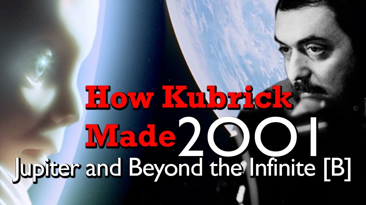 How Kubrick Made 2001: A Space Odyssey - Part 7: Jupiter and Beyond the Infinite [B]