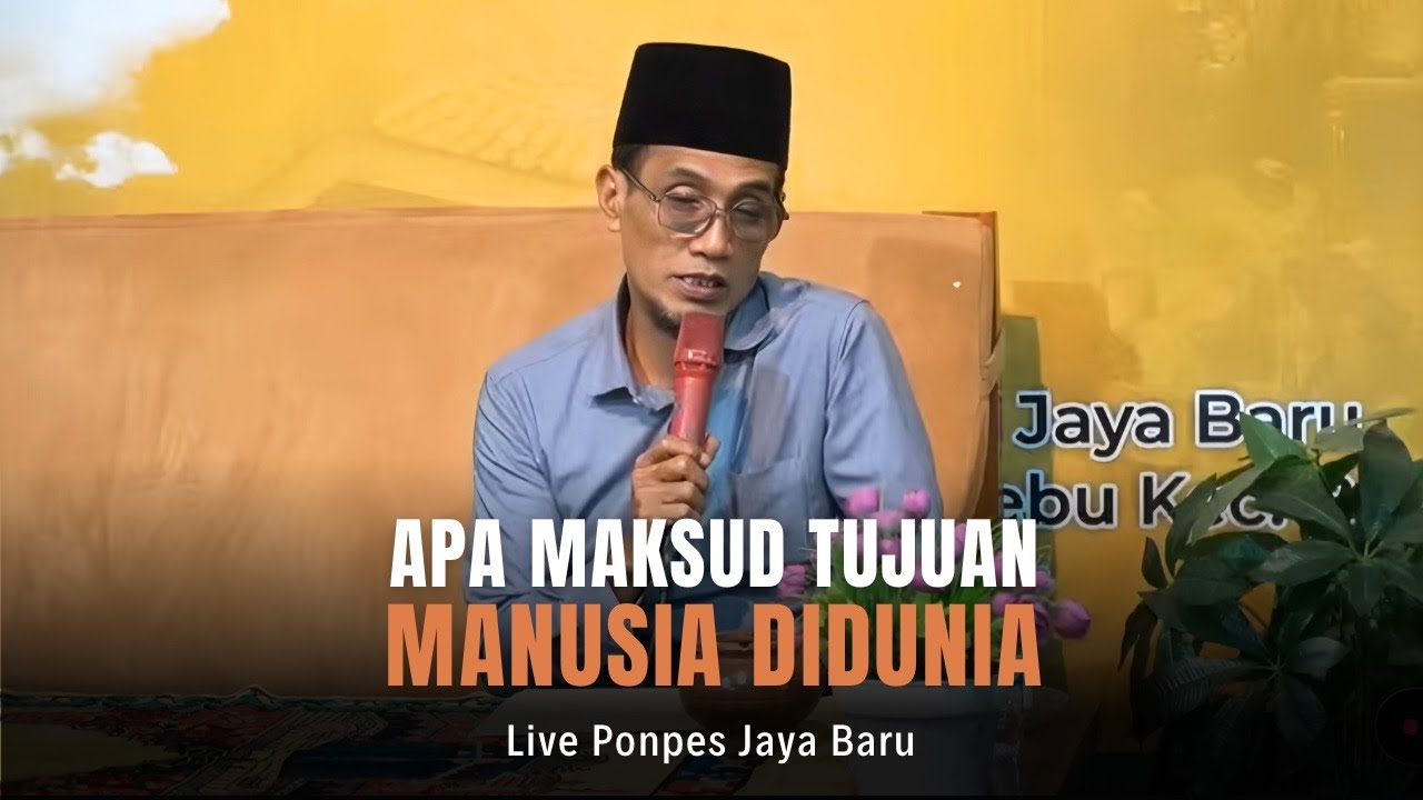 Live Ponpes Jaya Baru (Apa Maksud Tujuan Manusia Didunia)