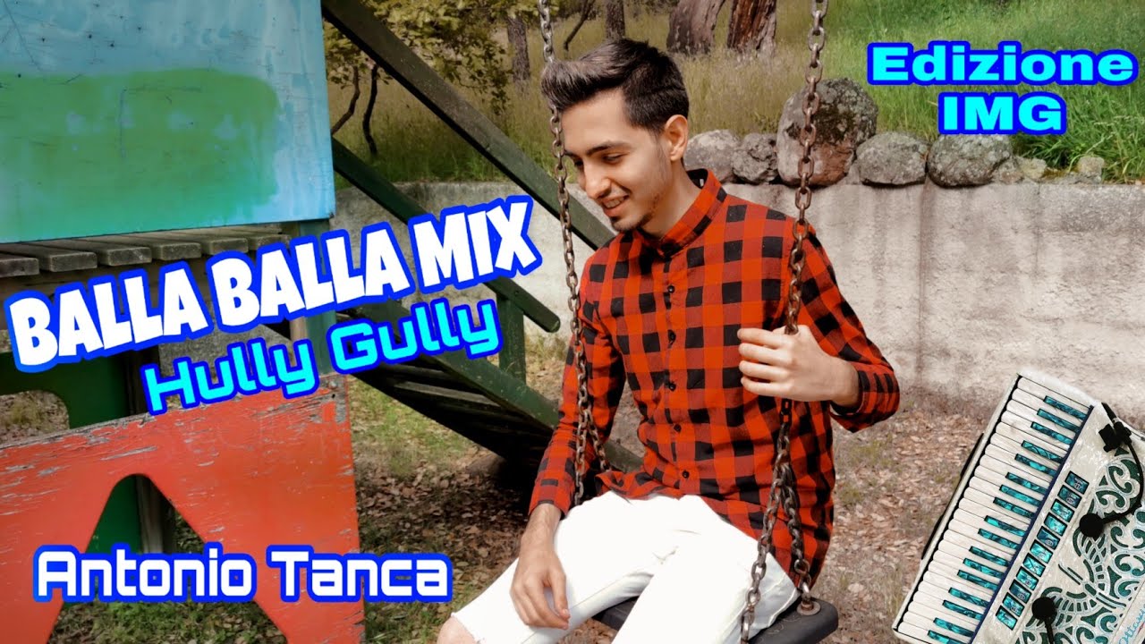 Hully Gully - BALLA BALLA MIX (Balsamo) / musica di: Tanca - Bei - Topo (Ed. IMG)