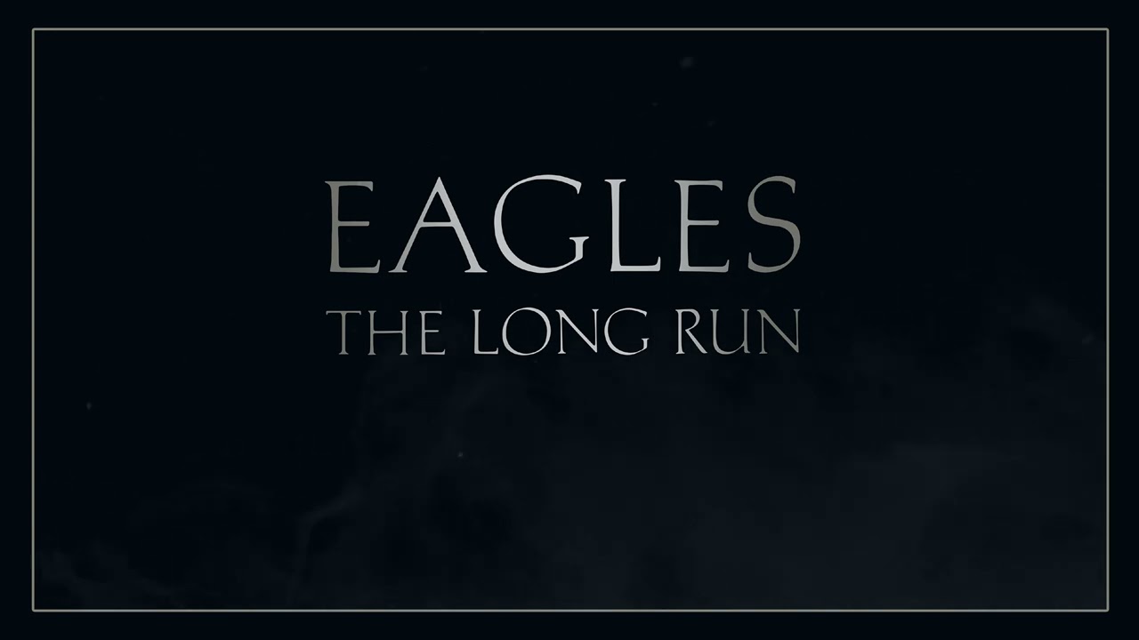 Eagles - The Long Run (Official Audio)