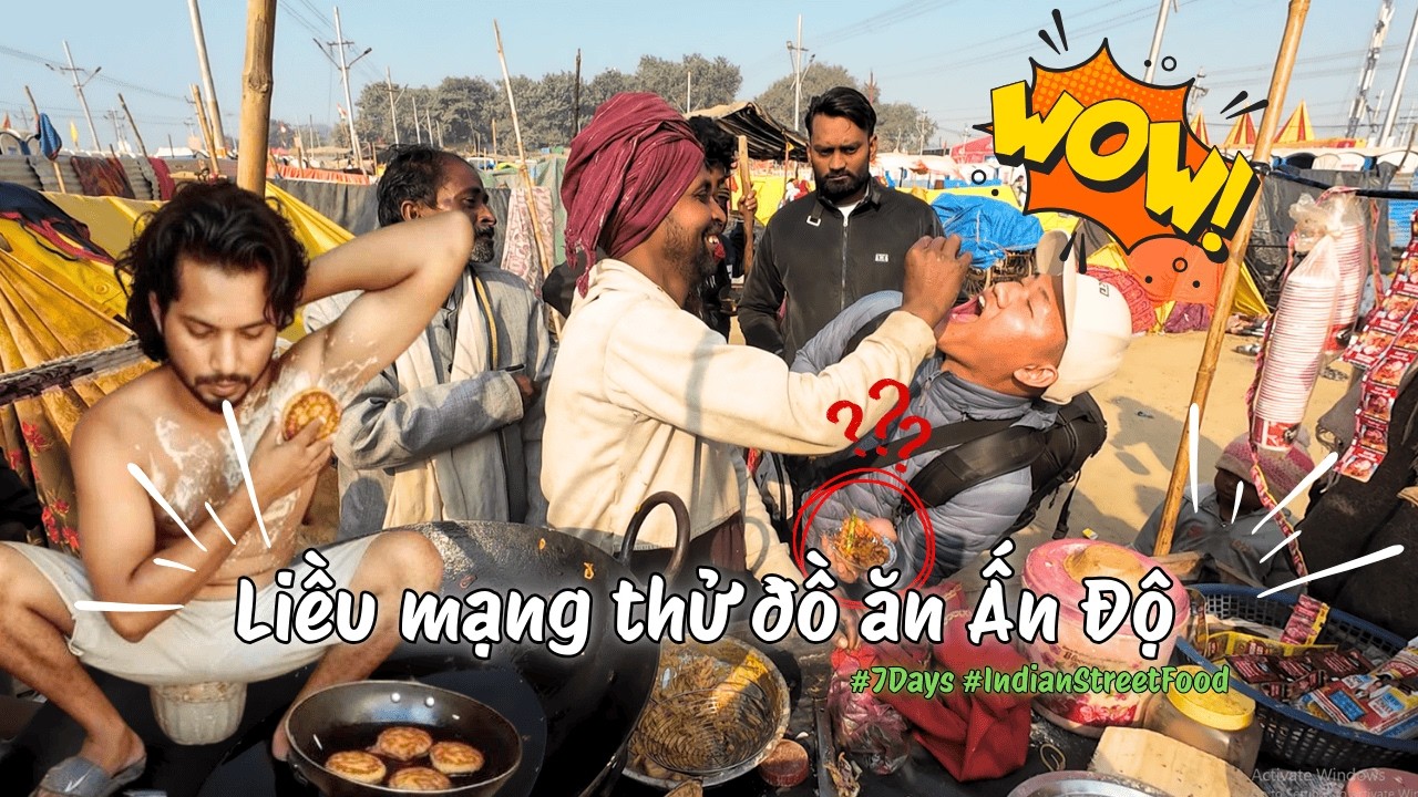 ĐỒ ĂN ẤN ĐỘ RẤT NGON, NHƯNG LIỆU CÓ AN TOÀN - HOÀNG TRẢI NGHIỆM HẾT ĐỒ ĂN ĐƯỜNG PHỐ ẤN ĐỘ - 7 NGÀY