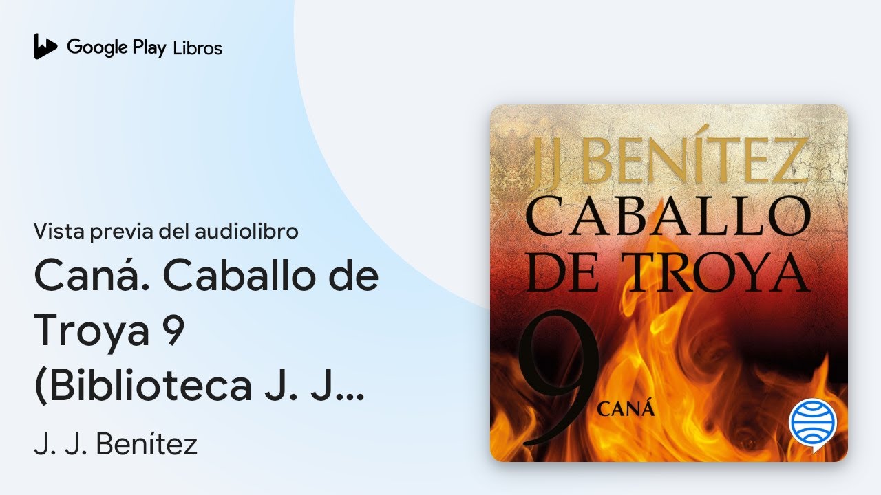Can&aacute;. Caballo de Troya 9 (Biblioteca J. J.&hellip; de J. J. Ben&iacute;tez &middot; Vista previa del audiolibro