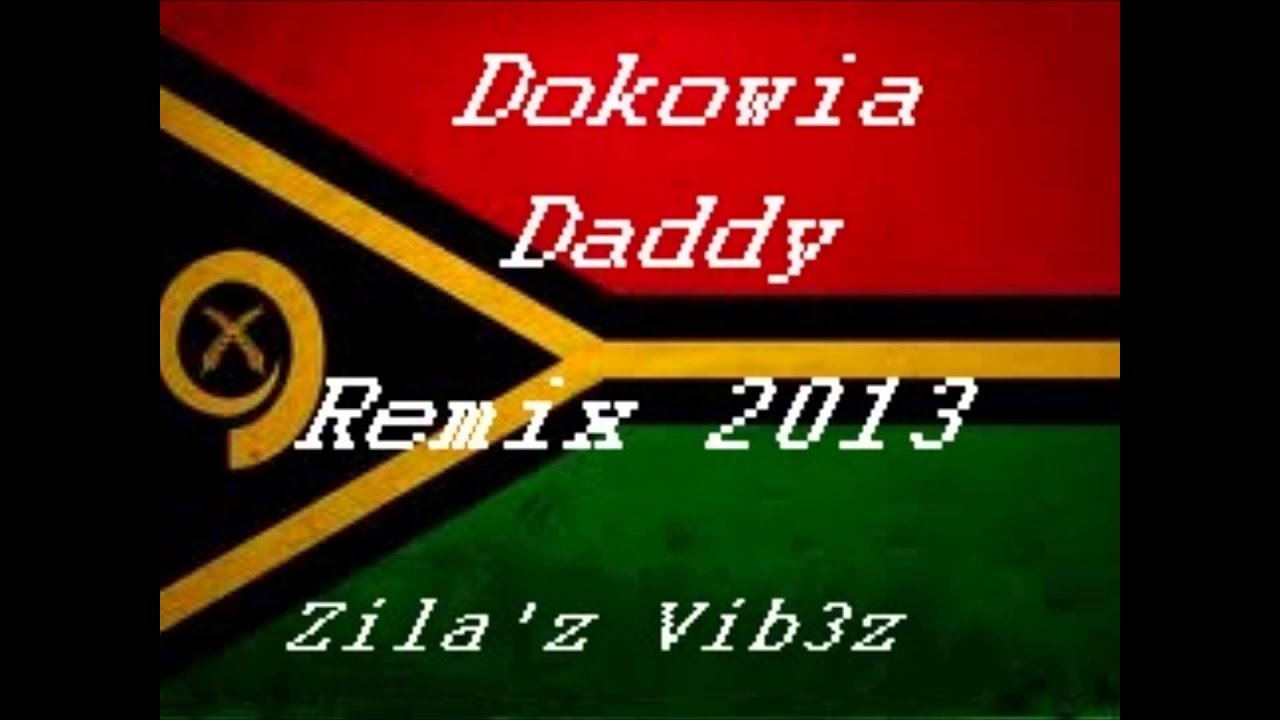 Dokowia - Daddy [Vanuatu String Band Remix 2013]