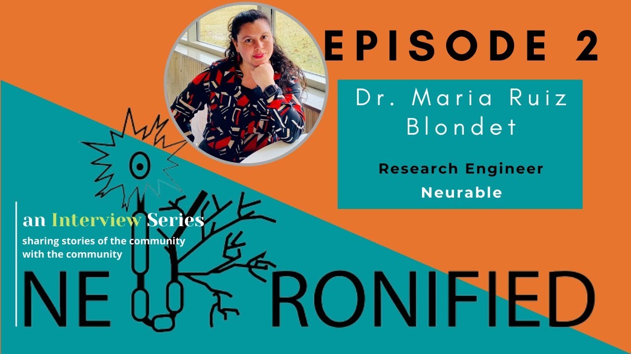 Neuronified: Episode 2 - Dr. Maria Blondet, Neurable.