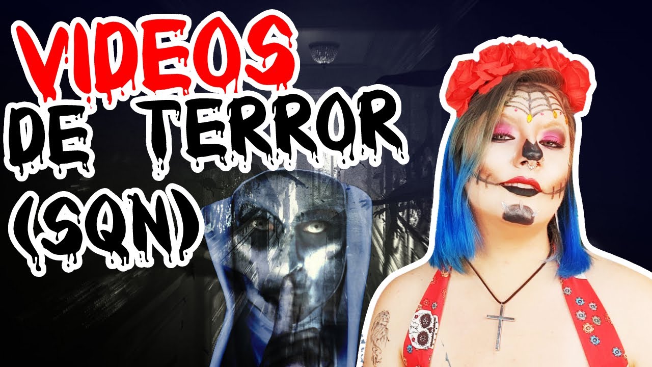 V&Iacute;DEOS DE TERROR ENGRA&Ccedil;ADOS