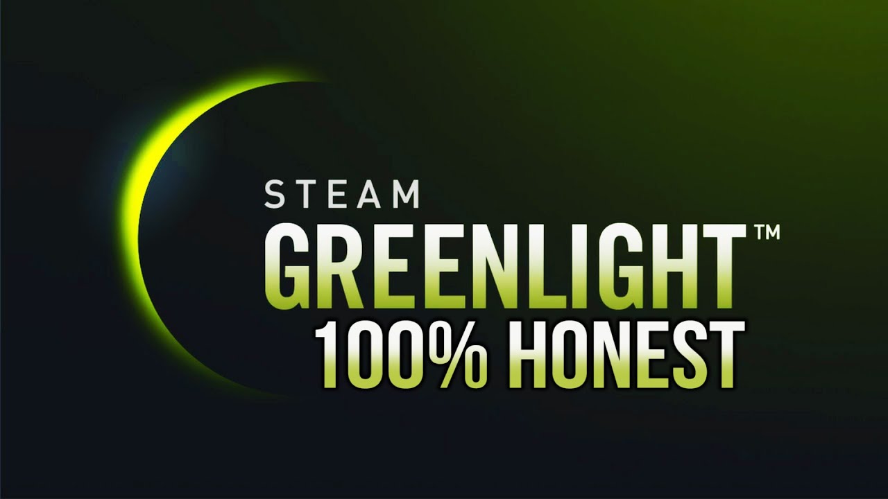 If Steam Greenlight Were 100% Honest With Us...