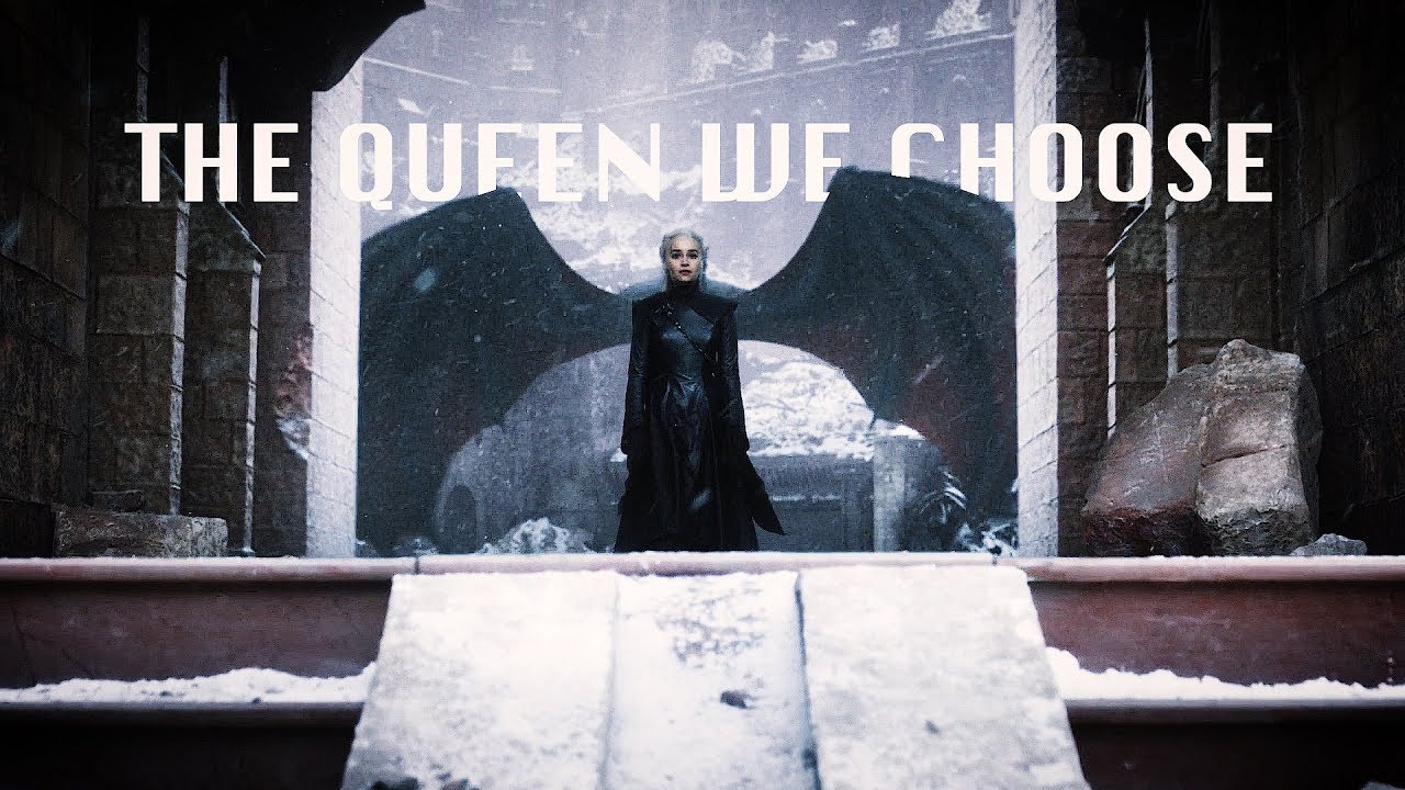 Daenerys Targaryen // The Queen we choose.