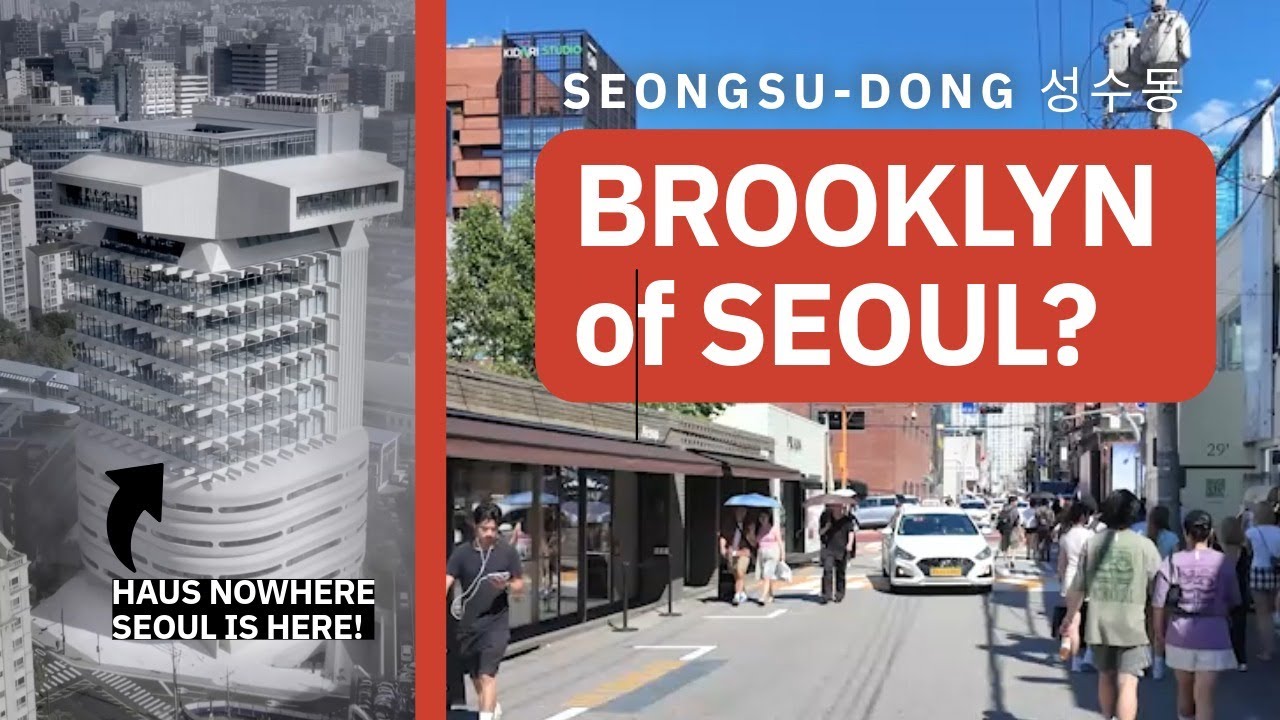 How Seoul Transformed Seongsu-dong SO Fast?