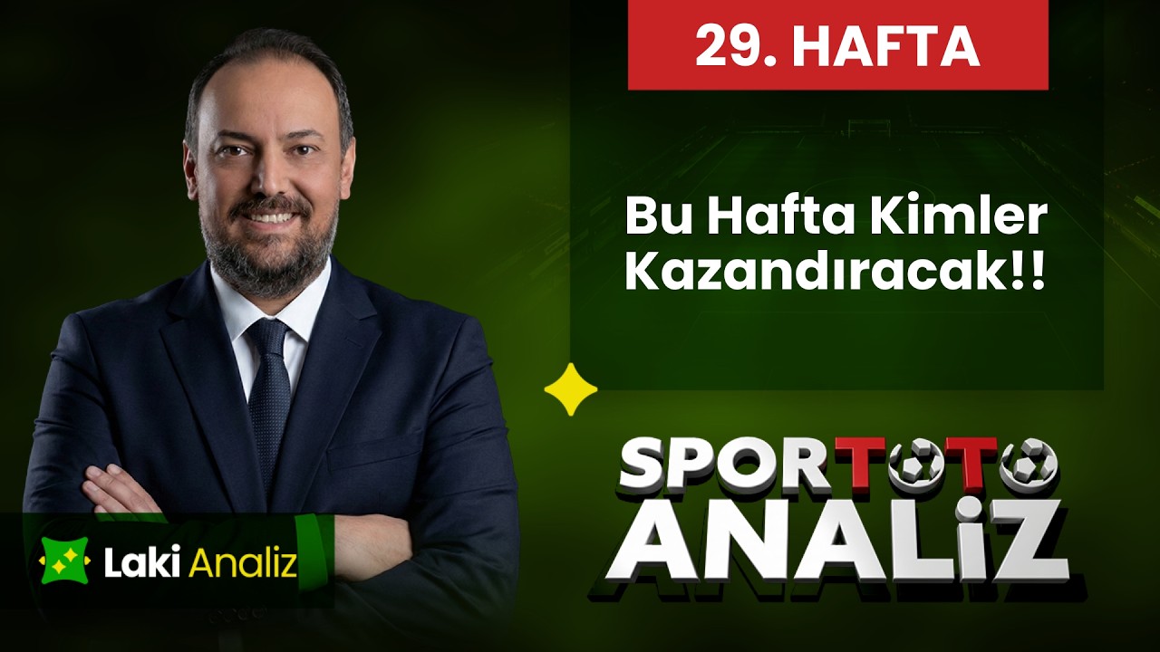 Spor Toto 29. Hafta Tahminleri | Fenerbahçe, Beşiktaş, Galatasaray Hata Yapar mı?