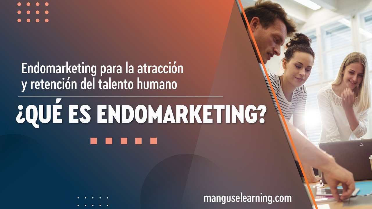 &iquest;Qu&eacute; es endomarketing?