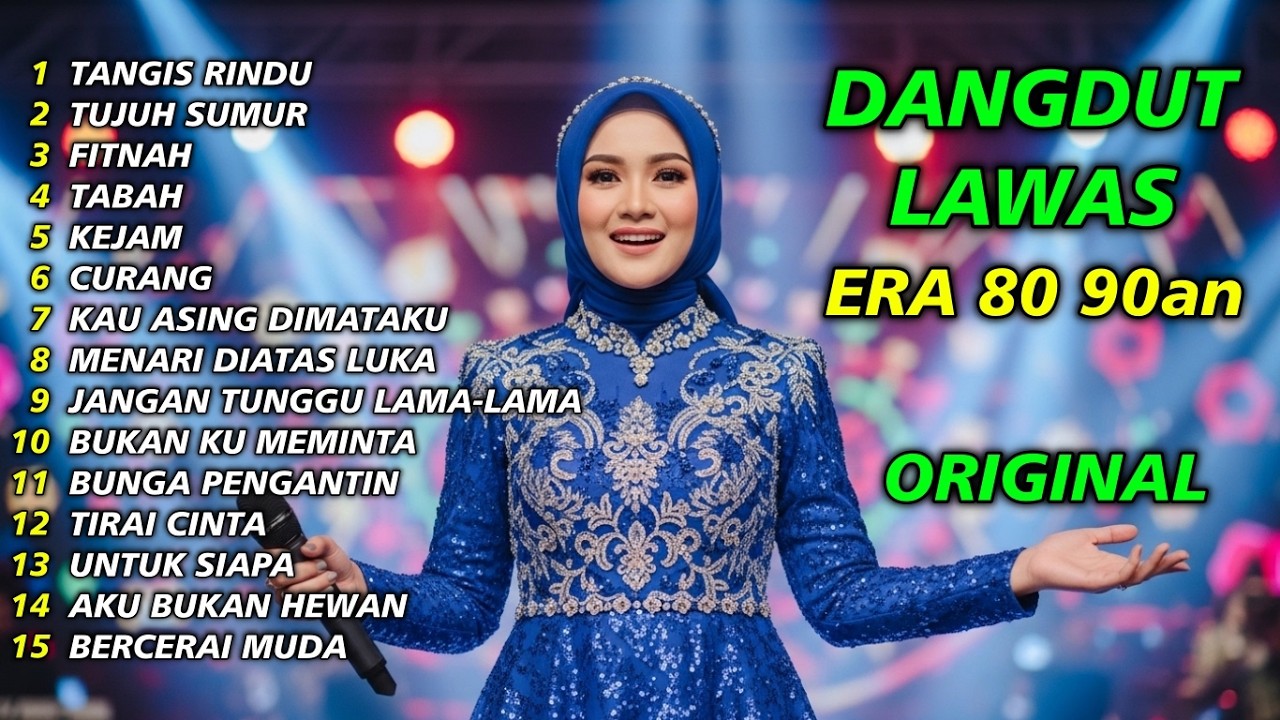 TANGIS RINDU & TUJUH SUMUR : KUMPULAN LAGU DANGDUT LAWAS ERA 80 90AN ENAK DIDENGAR SAAT SANTAI