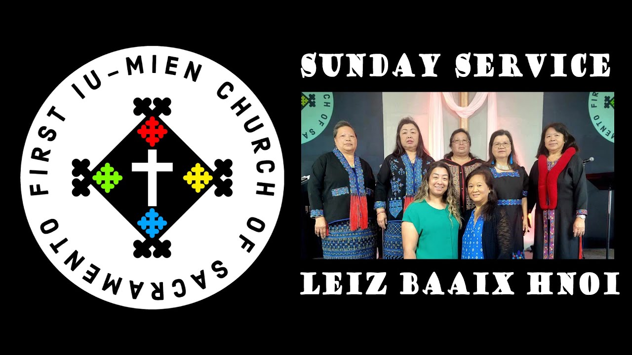 April 21, 2024 - First Iu-Mien Church Of Sacramento - Sunday Service