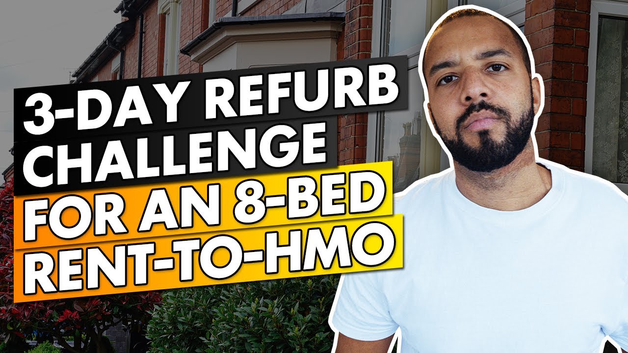 3-day refurb challenge on an 8-bed rent-to-hmo | Serious work to be done!